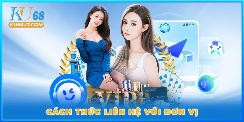 Cách thức liên hệ với đơn vị